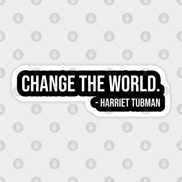 Change the world, Harriet Tubman, Black History Sticker by UrbanLifeApparel